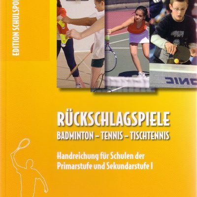 Rückschlagspiele - Badminton, Tennis, Tischtennis